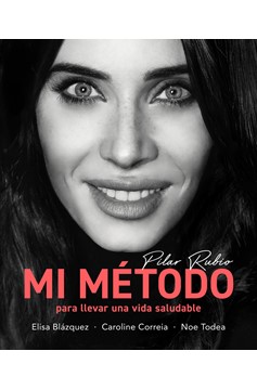 Mi Método Para Llevar Una Vida Saludable / My Method for Leading A Healthy Life (Hardcover Book)