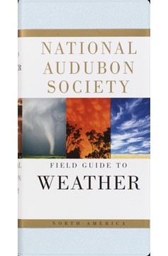 National Audubon Society Field Guide To Weather (Hardcover Book)