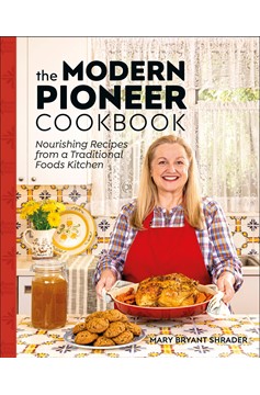 The Modern Pioneer Cookbook (Hardcover Book)