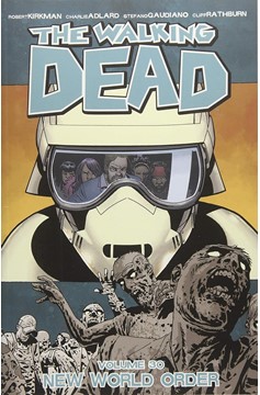 Walking Dead Graphic Novel Volume 30 New World Order (Mature)