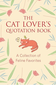The Cat Lover'S Quotation Book (Hardcover Book)