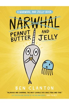 Narwhal Graphic Novel Volume 3 Peanut Butter And Jelly