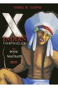 X-Indian Chronicles (Hardcover Book)