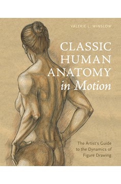 Classic Human Anatomy In Motion (Hardcover Book)