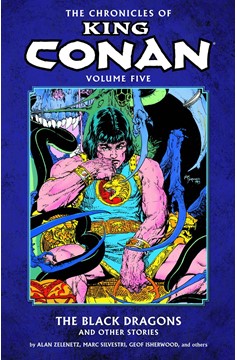 Chronicles of King Conan Graphic Novel Volume 5 Black Dragons