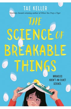 The Science Of Breakable Things (Hardcover Book)