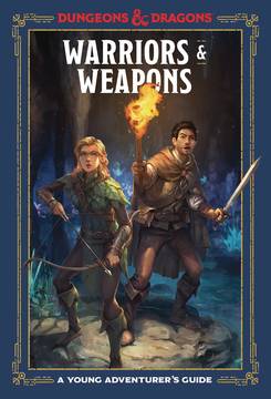 Warriors and Weapons Young Adventurers Guide Dungeons & Dragons Hardcover