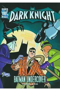 DC Super Heroes Dark Knight Young Reader Graphic Novel #6 Batman Undercover