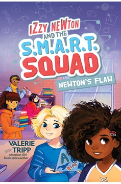 Izzy Newton and the S.M.A.R.T. Squad: Newton'S Flaw (Book 2) (Hardcover Book)