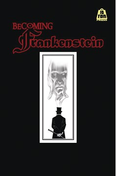 Becoming Frankenstein Graphic Novel Volume 1