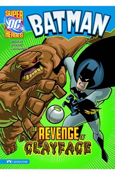 DC Super Heroes Batman Young Reader Graphic Novel #6 Revenge of Clayface