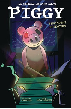 Piggy Graphic Novel Volume 1 Permanent Detention