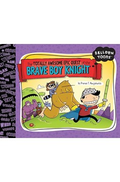 Totally Awesome Epic Quest of The Brave Boy Knight Balloon Toons Hardcover Graphic Novel