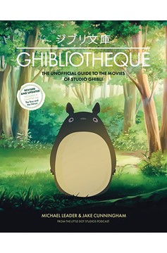 Ghibliotheque Unoff Guide Movies of Studio Ghibli Hardcover Updated