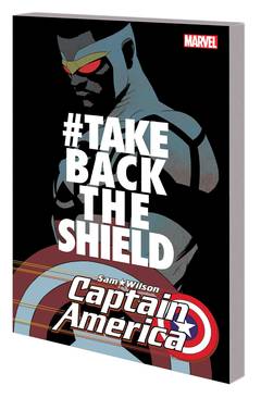 Captain America Sam Wilson Graphic Novel Volume 4 #Takebacktheshield
