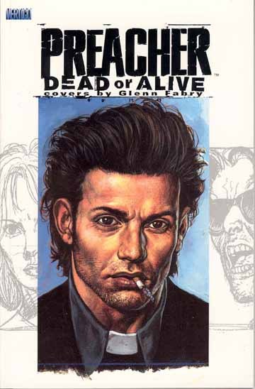 Preacher Dead Or Alive The Collected Covers Soft Cover