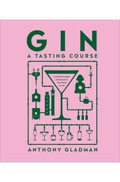 Gin A Tasting Course (Hardcover Book)