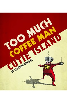 Too Much Coffee Man Cutie Island Graphic Novel