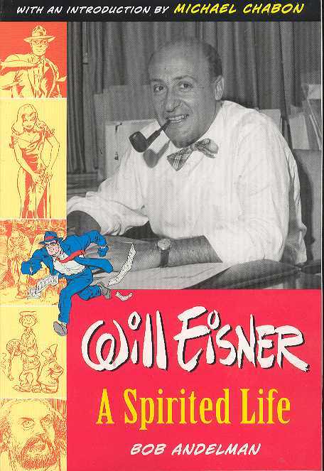 Will Eisner A Spirited Life Biography