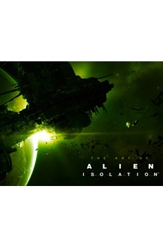 Art of Alien Isolation Hardcover
