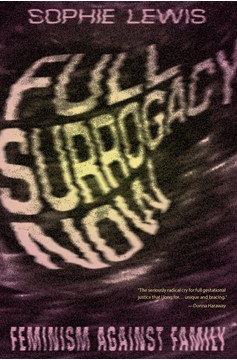 Full Surrogacy Now (Hardcover Book)