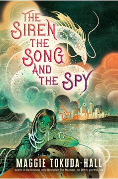 The Siren, The Song, and the Spy (Hardcover Book)